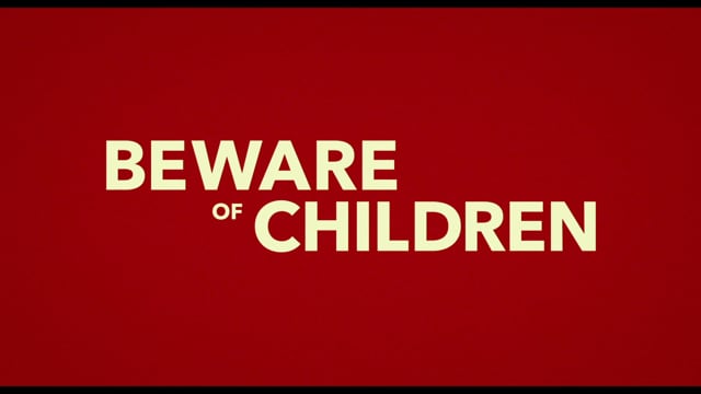 Beware of Children - International Trailer