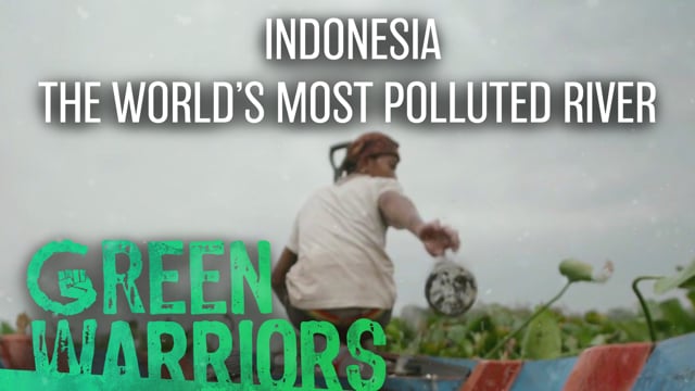 Green Warriors: Indonesia, The World's Most Polluted River - Trailer