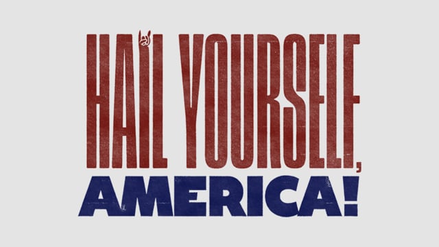 Hail Yourself, America! - Official Trailer