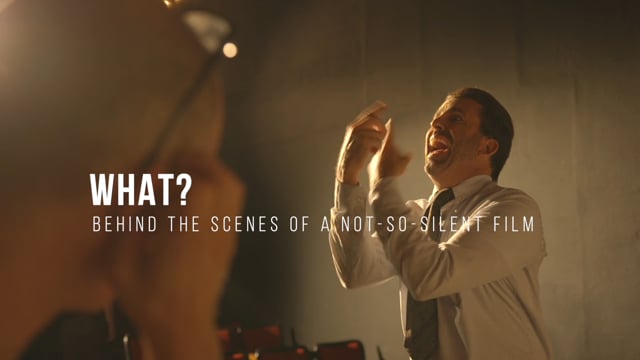 What? Behind The Scenes Of A Not-So-Silent Film