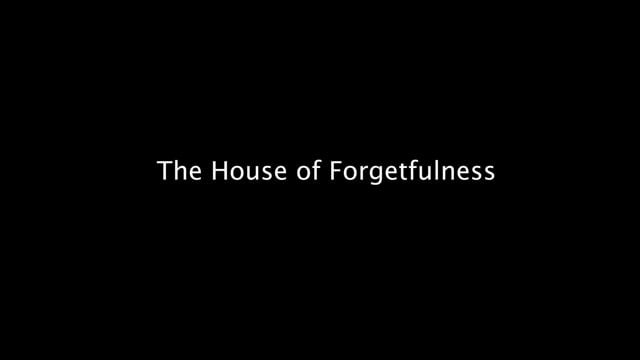 House of Forgetfulness_Trailer
