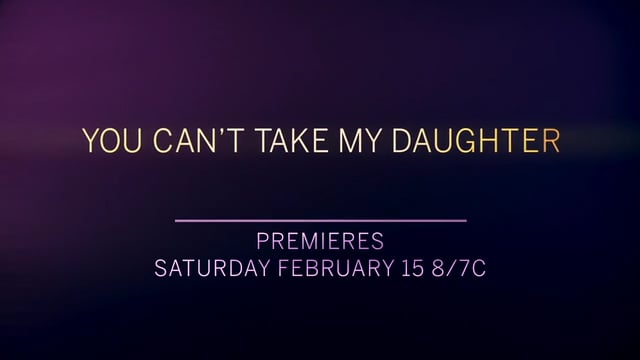 You Can't Take My Daughter