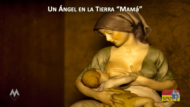 Un Ángel en la Tierra Mamá