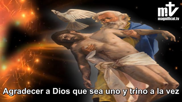 4. Agradecer a Dios que sea uno y trino a la vez