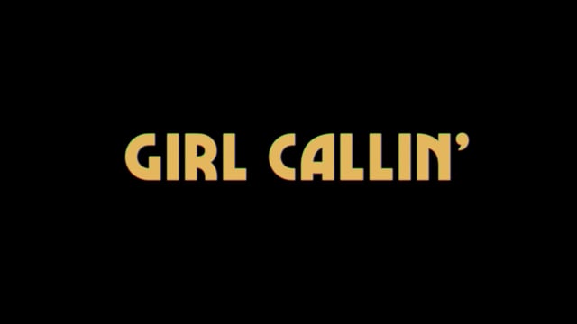 GIRL CALLIN' Trailer