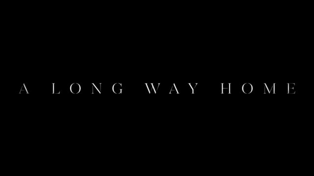 A Long Way Home - Trailer