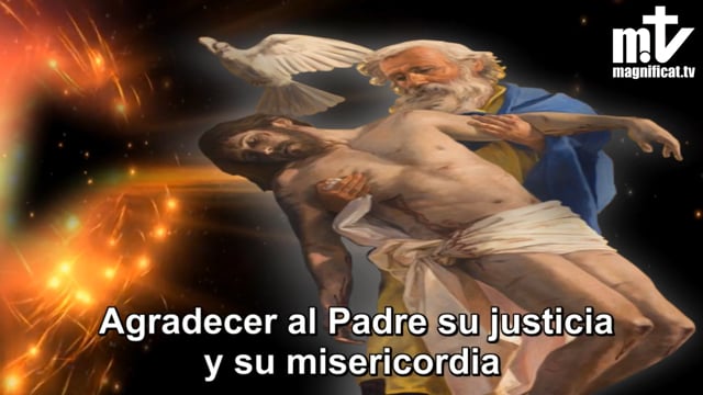 7. Agradecer al Padre su justicia y su misericordia