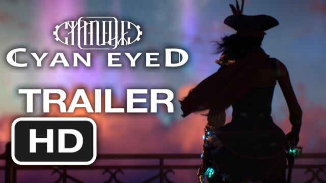 CYAN EYED - Official Trailer