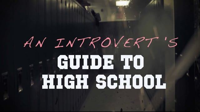Trailer: An Introvert's Guide To High School