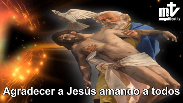 21. Agradecer a Jesús amando a Todos