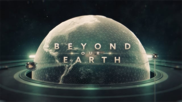 Beyond Our Earth - Trailer - Clean - 6243_M