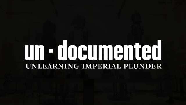 Un-Documented: Unlearning Imperial Plunder