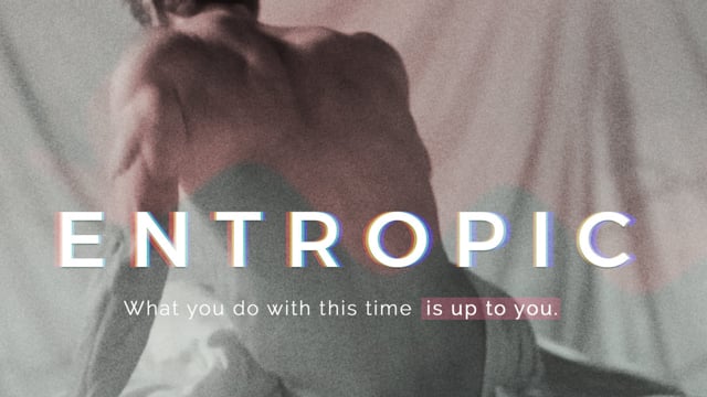 Entropic (2019) - Teaser 2