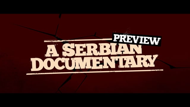 A Serbian Documentary Preview