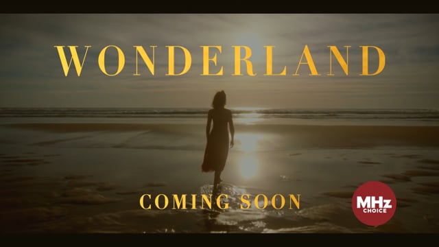 Wonderland: Coming Soon to MHz Choice