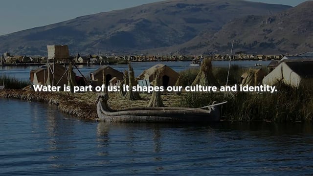 Water is part of us: it shapes our culture and identity