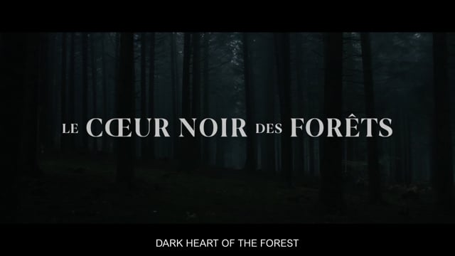 Le Coeur Noir des Forêts  / Dark Heart of the Forest - Trailer (eng subs)