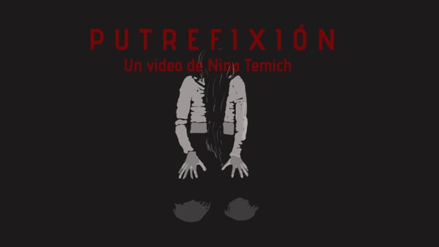 TRAILER PUTRFIXION UN VIDEO DE NINA TEMICH.