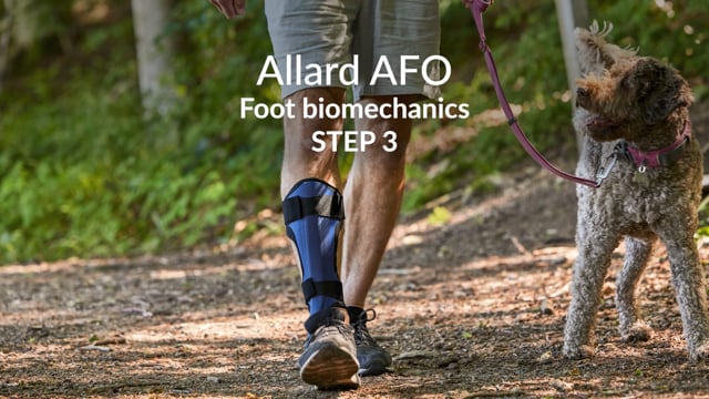 Allard AFO STEP 3: Foot Biomechanics
