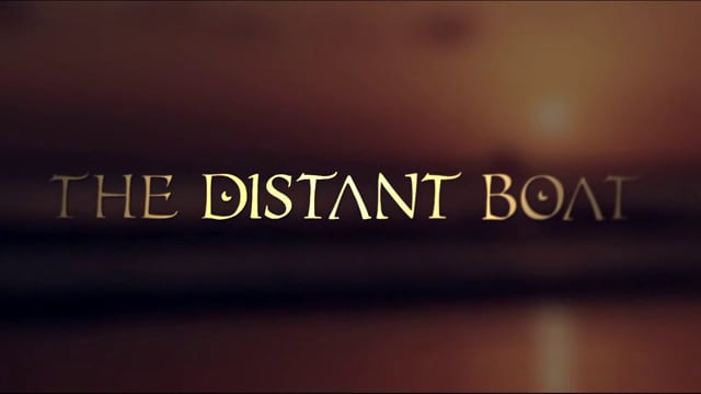 The Distant Boat - Trailer