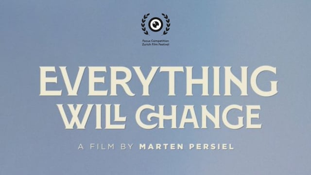 FILM TRAILER - Everything Will Change (2021)