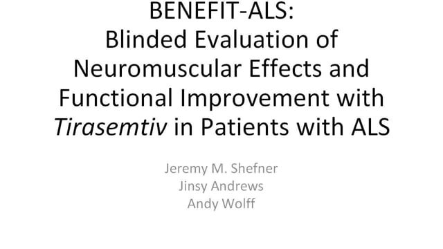 BENEFIT-ALS: Blinded Evaluation of Neuromuscular Effects and Functional Improvement with Tirasemtiv Screen Grab