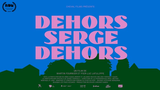 DEHORS SERGE DEHORS - BANDE-ANNONCE - STE