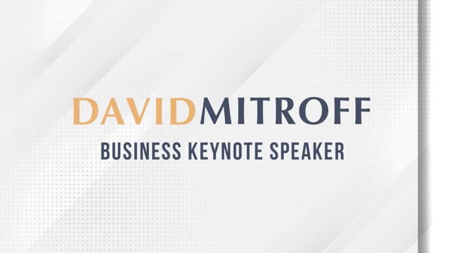 David Mitroff, Ph.D. Business Keynote Speaker