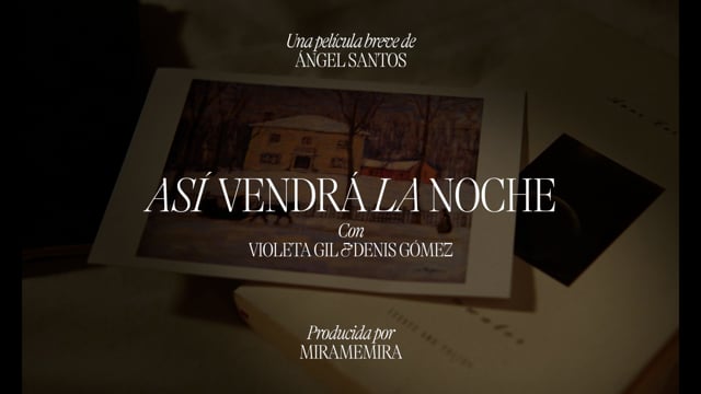 TRAILER – ASÍ VENDRÁ LA NOCHE / AND SO THE NIGHT WILL FALL (Miramemira, 2021)