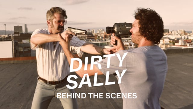 Dirty Sally | Behind The Scenes