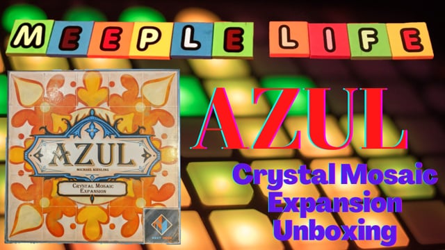 Azul Crystal Mosaic Expansion Unboxing