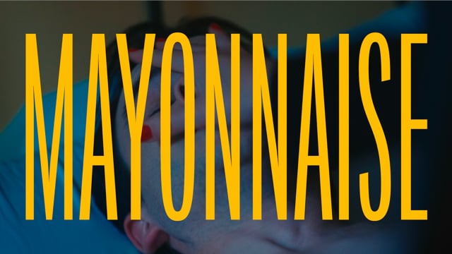 Mayonnaise (Teaser #1)