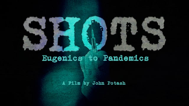 Shots, Eugenic to Pandemics Trailer.mp4
