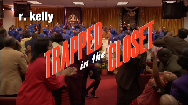 R. Kelly's "Trapped in the Closet" 13-22  (Trailer)
