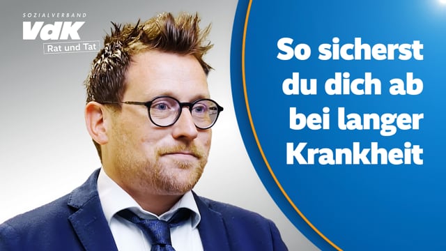 Rat und Tat | So sicherst du dich ab bei langer Krankheit