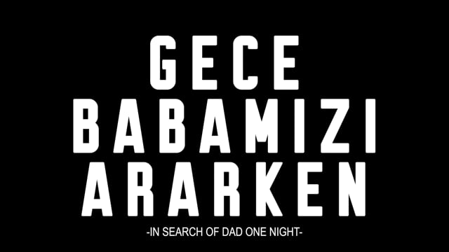 In Search of Dad One Night - Trailer