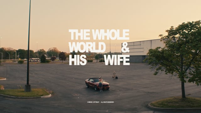The Whole World & His Wife