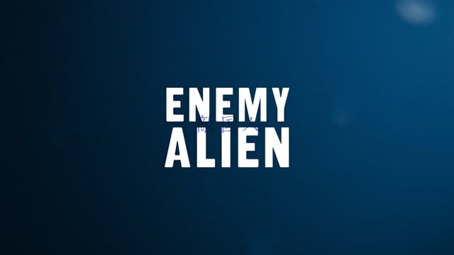 ENEMY ALIEN | Trailer