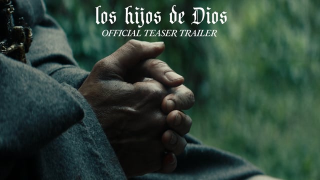 Los Hijos de Dios - Official Teaser Trailer