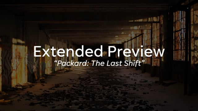 Packard: The Last Shift (extended trailer)