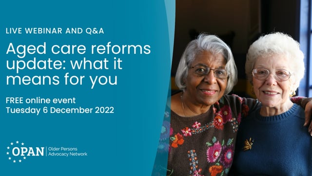 Aged care reforms update: what it means for you