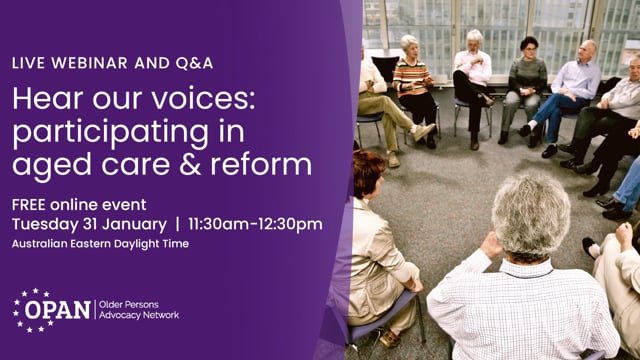Hear our voices: participating in aged care and reform