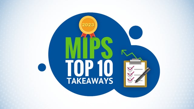 2023 Top 10 MIPS Takeaway