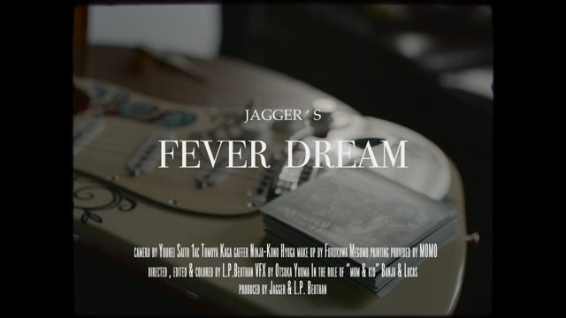 Jagger - Fever Dream MV