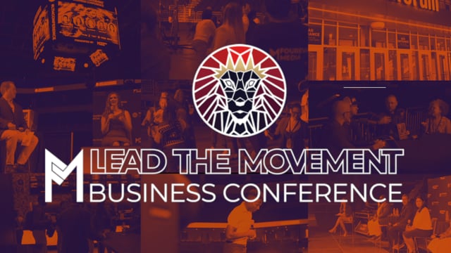 Lead The Movement Business Conference 2022 Recap