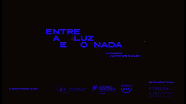 Entre a Luz e o Nada / Between Light and Nowhere [Trailer]