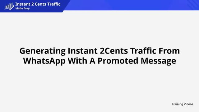 Generating Instant 2Cents Traffic From WhatsApp With A Promoted Message
