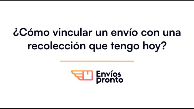 Cómo vincular un envío con una recolección que tengo hoy