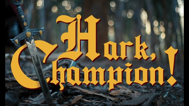 HARK, CHAMPION! (Medieval Short)