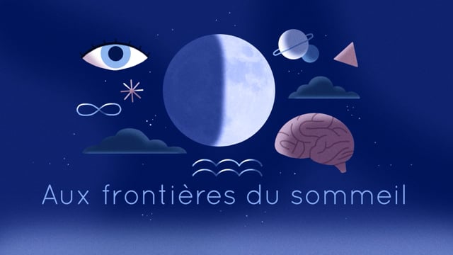 Aux Frontières du Sommeil